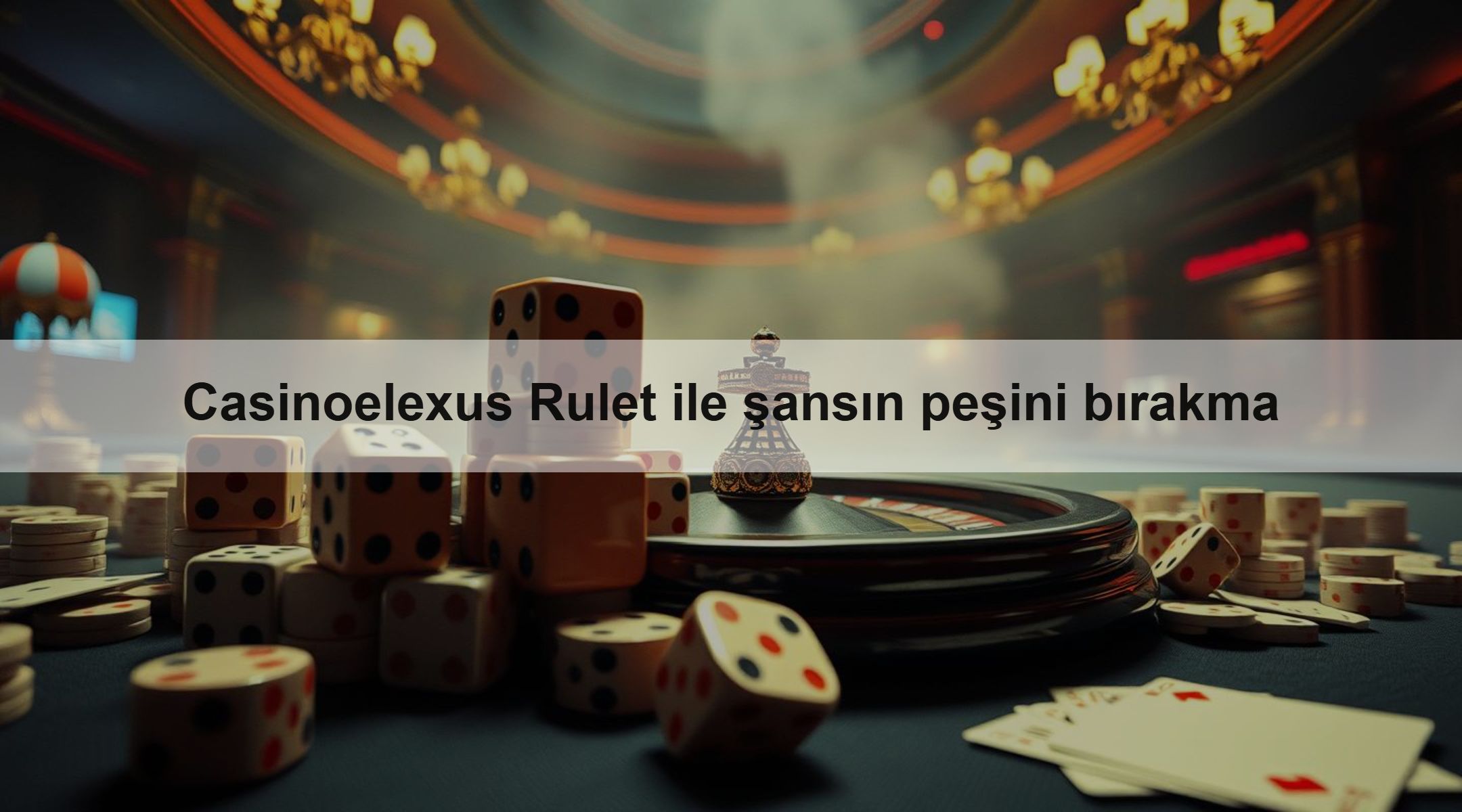 Casinoelexus Rulet ile şansın peşini bırakma