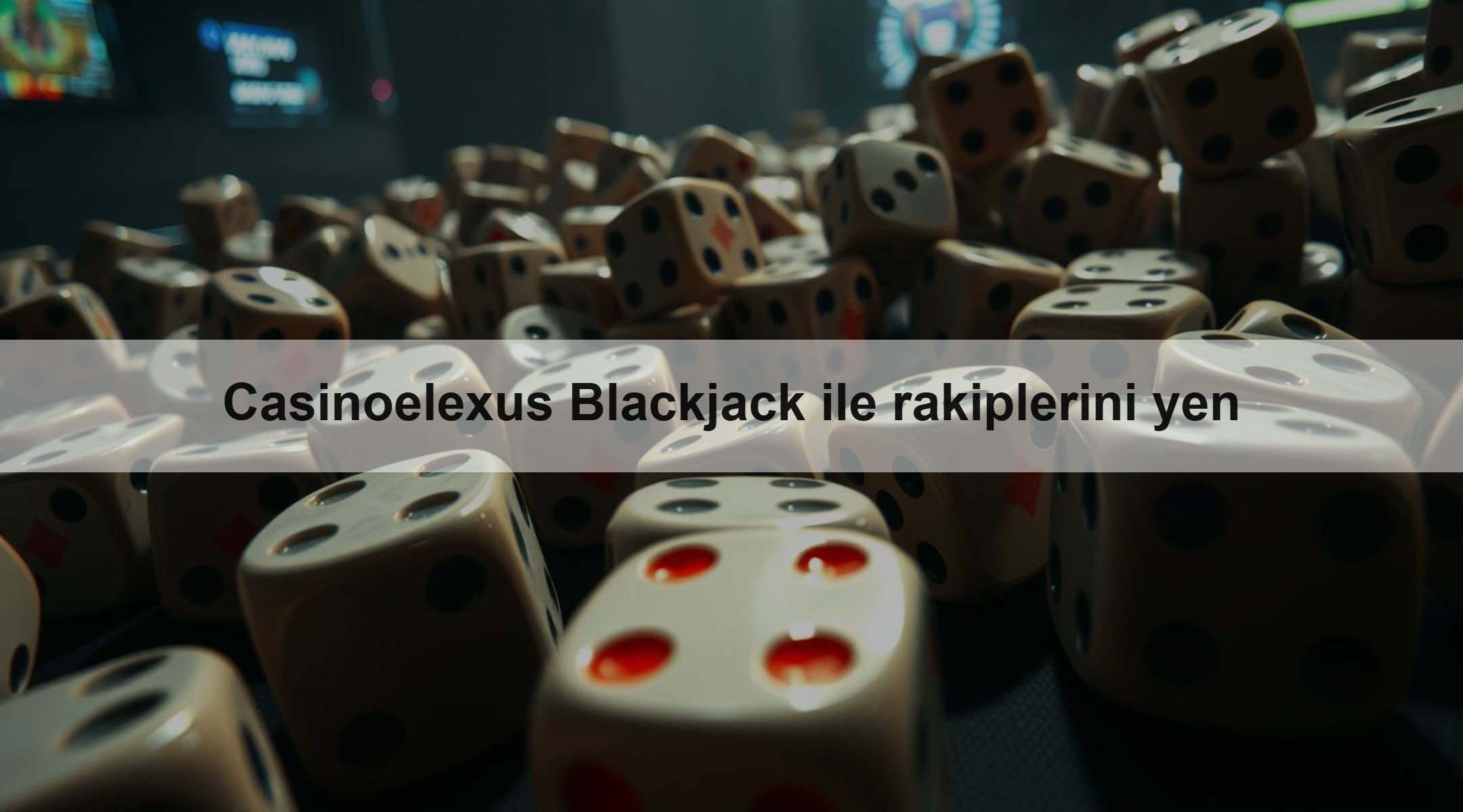 Casinoelexus Blackjack ile rakiplerini yen