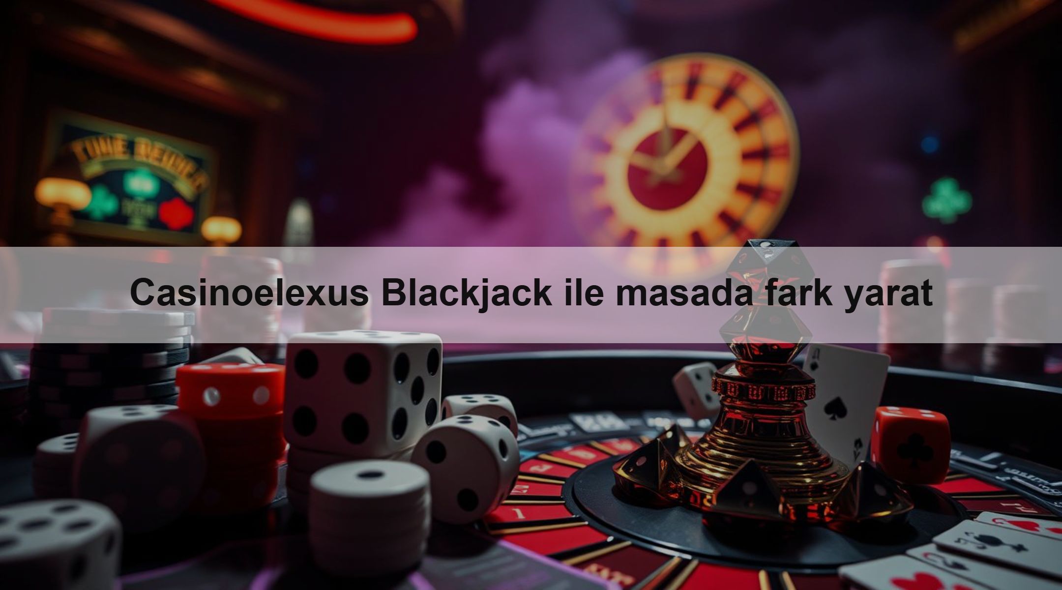 Casinoelexus Blackjack ile masada fark yarat